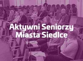 Miasto Siedlce wspiera aktywność seniorów – rusza projekt „Aktywni Seniorzy Miasta Siedlce”