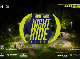 Nocna rywalizacja na dwóch kółkach – Pumptrack Night Ride już 6 czerwca w Siedlcach!