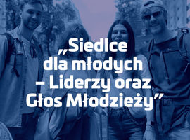 Siedlce inwestują w młodzież! Startuje projekt „Siedlce dla młodych – Liderzy oraz Głos Młodzieży”
