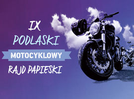 IX Podlaski Motocyklowy Rajd Papieski